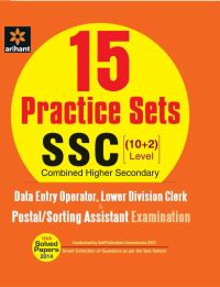 Arihant 15 Practice Sets SSC Combined Higher Secondary Level (10+2) Data Entry Operator, Lower Division Clerk (LDC) and Postal/Sorting Assistant Examination